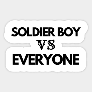 soldier boy vs everyone, military, gift for army Sticker